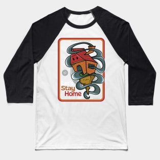 Let's stay home Baseball T-Shirt